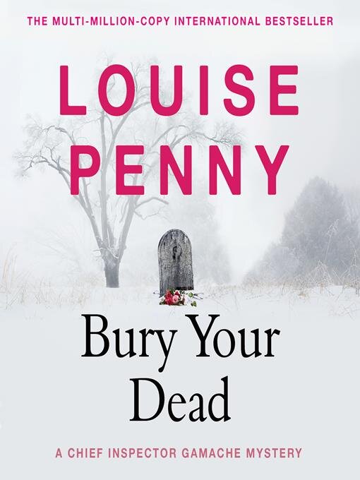 Title details for Bury Your Dead by Louise Penny - Available